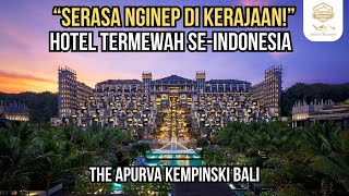 Review Hotel Kelas Raja Paling Megah se-Indonesia - The Apurva Kempinski Bali