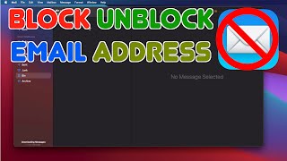 How to Block and Unblock email address on Mac mail