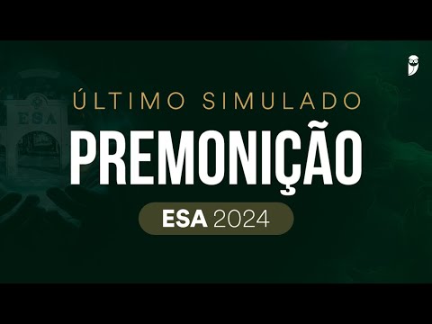 Último Simulado Premonição ESA 2024