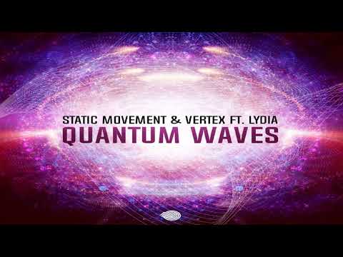 Static Movement & Vertex - Quantum Waves ᴴᴰ