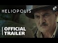 Heliopolis Official Trailer هليوبوليس الإعلان الرسمي