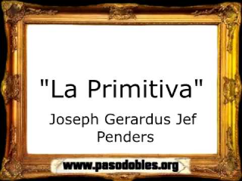 La Primitiva - Joseph Gerardus Johannes Penders (Jef Penders) [Pasodoble]