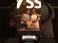 Bison KaalamaadanOnOct17 FromDiwali