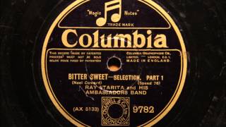 Bitter Sweet selection - Ray Starita and his Ambassadors band