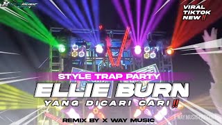 Download lagu DJ ELLIE BURN TRAP PARTY NROTOK NULUP FULL BASS  || TERBARU 2026‼️VIRAL TIKTOK🔥 mp3
