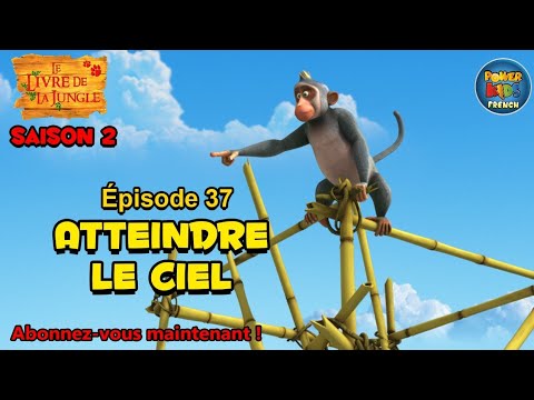 Le livre de la jungle | Saison 2 | Atteindre le ciel | Épisode complet | @PowerKidsFrench