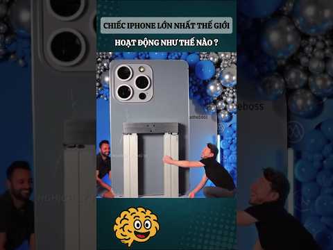 Chiếc Iphone lớn nhất thế giới hoạt động như thế nào? #nghichlythuvi #kienthucthuvi #khampha