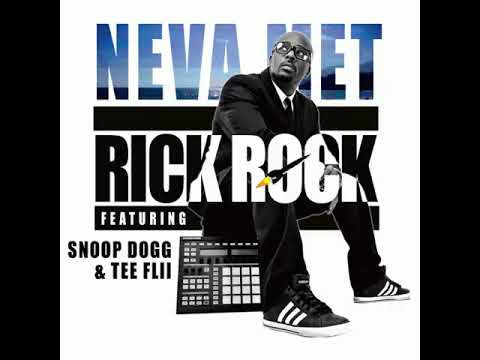 Rick Rock, Snoop Dogg, Tee FLii - Neva Met