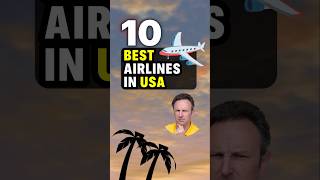 10 Best Airlines in the USA