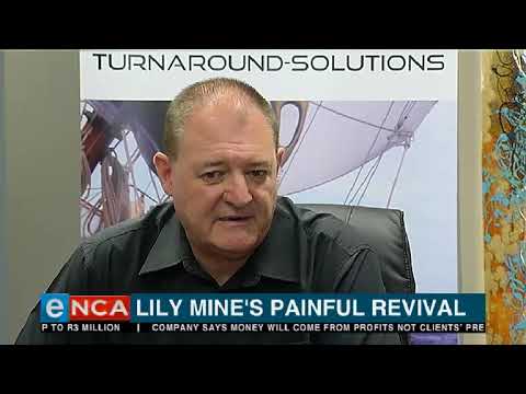 The SSC Group is hoping to re open the Lily Mine in Barberton