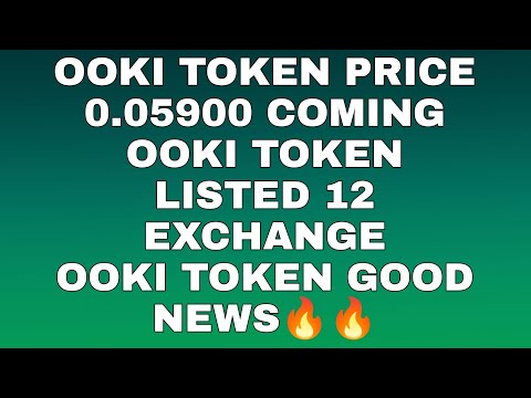 OOKI TOKEN LISTED 12 EXCHANGE | OOKI COIN PRICE 0.05900 | OOKI COIN PROFIT 2× | OOKI COIN BIG NEWS 🔥