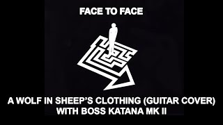 Face To Face - A Wolf In Sheep&#39;s Clothing (Guitar cover)