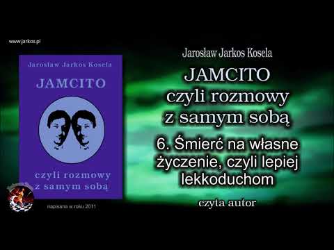6. JAMCITO - Śmierć na własne życzenie, czyli lepiej lekkoduchom - nowa wersja