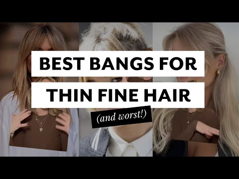 The best (and worst) bangs for thin fine hair