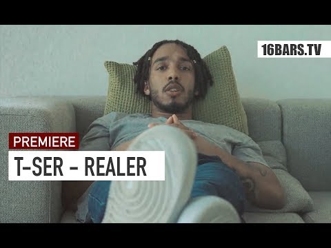 T-Ser - REALER prod. by Jerry Divmond | 16BARS.TV PREMIERE