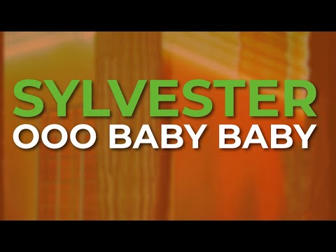 Sylvester - Ooo Baby Baby (Official Audio)