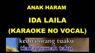 Download lagu ANAK HARAM - IDA LAILA (KARAOKE NO VOCAL) mp3 Download lagu ANAK HARAM - IDA LAILA (KARAOKE NO VOCAL) mp3