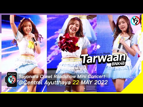 Tarwaan BNK48 Fancam - Yume e no Route | Sayonara Crawl Roadshow @Central Ayutthaya 220522