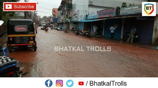 preview picture of video 'Heavy Rain in Bhatkal • ಭಟ್ಕಳದಲ್ಲಿ ಭಾರಿ ಮಳೆ | Bhatkal Trolls'