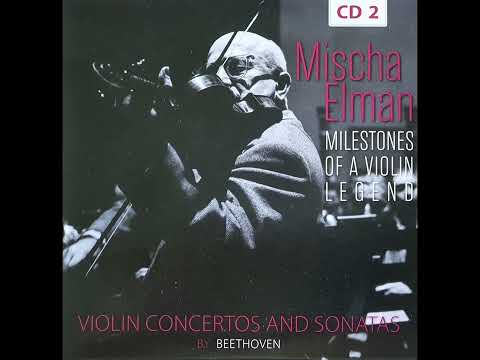 Beethoven Violin Concerto in D Major, Op. 61 - Mischa Elman, violin