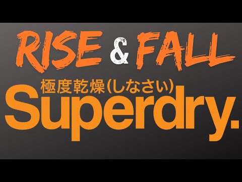 The Incredible Rise and Fall of Superdry : A very British Clothing Line