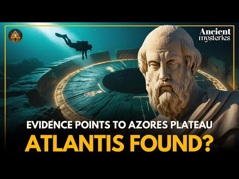 Atlantis Found? Evidence Points to the Azores Plateau | Ancient Mysteries