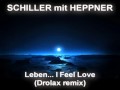 SCHILLER mit HEPPNER - Leben... I Feel You ...