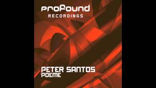 Peter Santos - Poeme (Original Mix) [Profound Recordings]