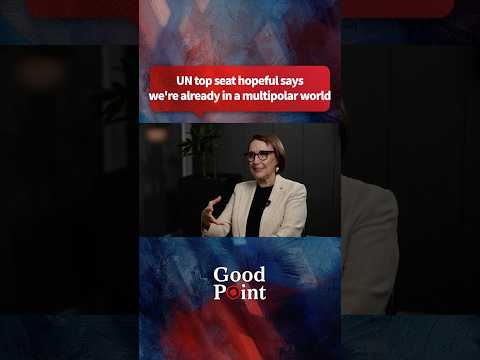 UN top seat hopeful says we're already in a multipolar world