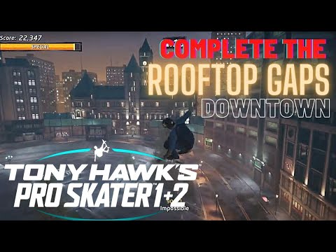 🛹 How to Complete the Rooftop Gaps - Downtown - Tony Hawk's™ Pro Skater™ 1 + 2