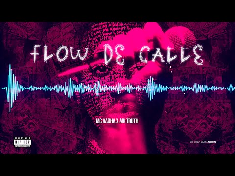 Flow de calle  - MC RADHA x  MR TRUTH  - Freestyle Session #1