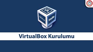 👨‍🏫 VirtualBox Kurulumu  Sanal Makine Olu�