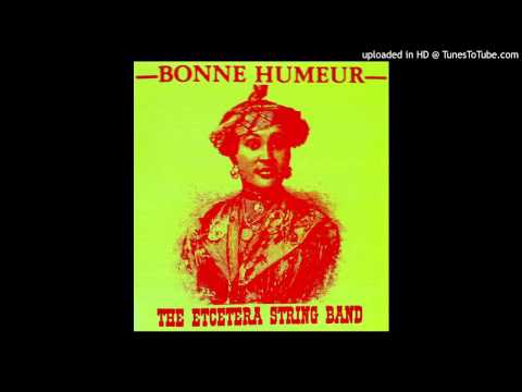 Bonne Humeur by The Etcetera String Band