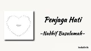 Download lagu Penjaga Hati - Nadhif Basalamah | Lirik Lagu mp3 Download lagu Penjaga Hati - Nadhif Basalamah | Lirik Lagu mp3