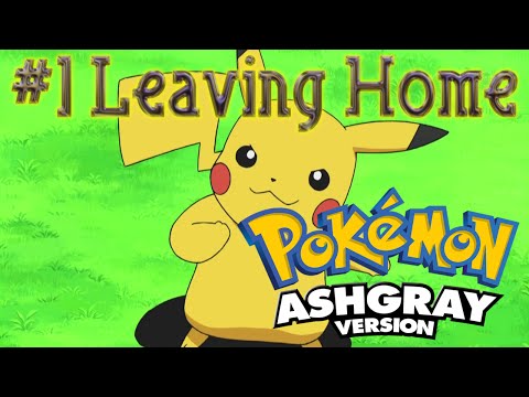 Let's Play Pokemon: AshGray #1 Leaving Home