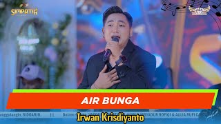 Download lagu AIR BUNGA - IRWAN KRISDIYANTO - SIMPATIK MUSIC - LIVE PATI - NUGROHO AUDIO mp3