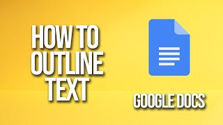 How To Outline Text Google Docs Tutorial