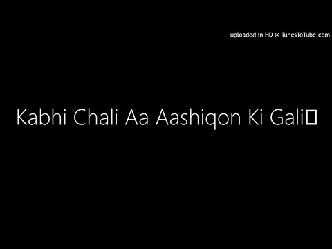 Kabhi Chali Aa Aashiqon Ki Gali