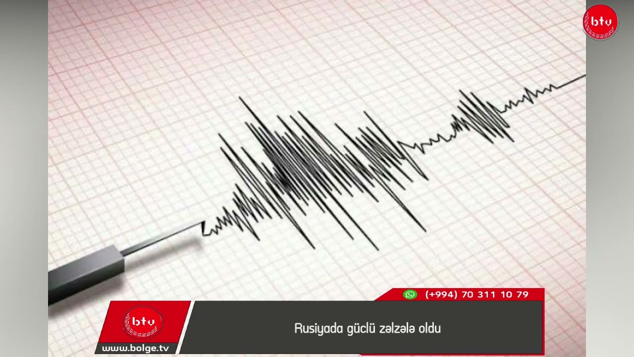 Rusiyada güclü zəlzələ oldu