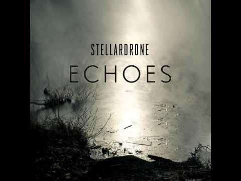 Stellardrone - Echoes [HD] [Full Album]