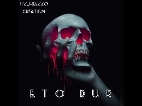 FREEZZO -ETO DUR | official music | Itz_Freezzo Creation X prod. BeatsProvider