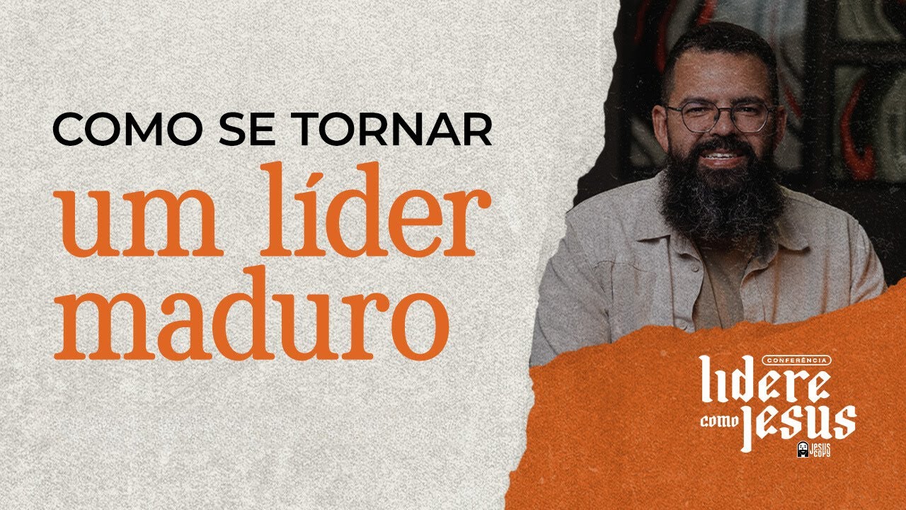 Como se tornar um líder maduro? - Douglas Gonçalves