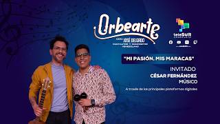 Las maracas identidad venezolana con César Fernández en OrbeArte