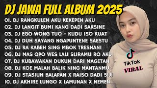 Download lagu DJ JAWA FULL ALBUM 2025 | DJ RANGKULEN AKUNYILEH PUNDAKMU X DJ DEK TRESNOKU SIJIKOWE VIRAL TIKTOK mp3 Download lagu DJ JAWA FULL ALBUM 2025 | DJ RANGKULEN AKUNYILEH PUNDAKMU X DJ DEK TRESNOKU SIJIKOWE VIRAL TIKTOK mp3
