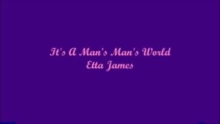 It&#39;s A Man&#39;s Man&#39;s World - Etta James (Lyrics)