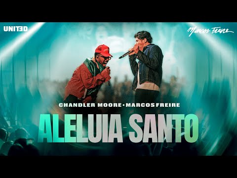 Aleluia Santo | Marcos Freire e @chandlerdmoore