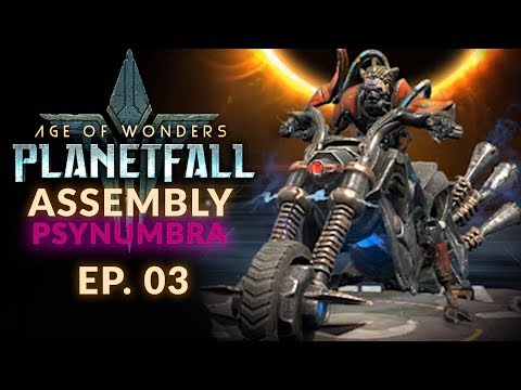 Age of Wonders: Planetfall | EP. 03 - RIDERS ON THE STORM (Assembly/Psynumbra Let's Play)