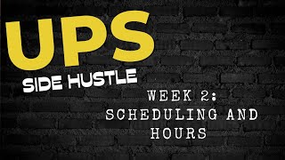 UPS Package Handler Side Hustle - Week 2:  Scheduling and hours