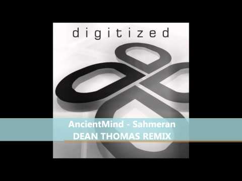 AncientMind - Sahmeran (Dean Thomas Remix) PREVIEW