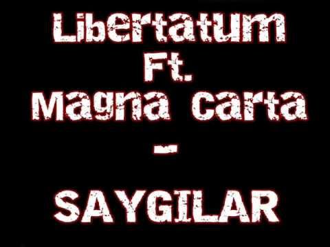 Libertatum Ft. Magna Carta - Saygılar